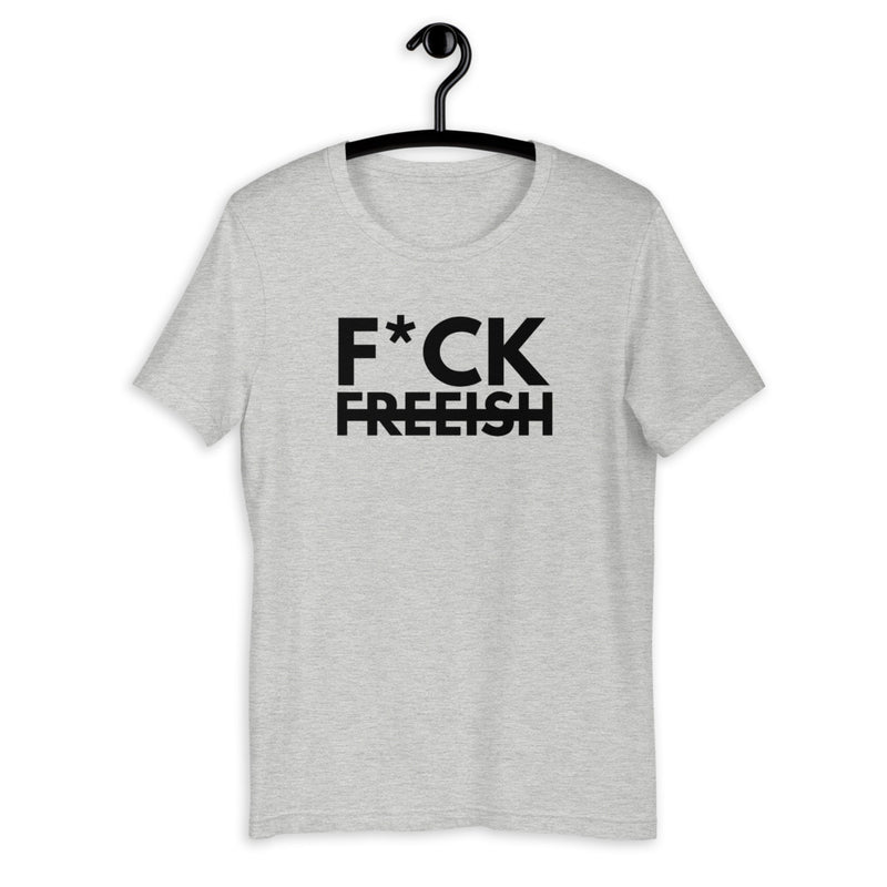 F*ck Freeish Unisex T-Shirt - White