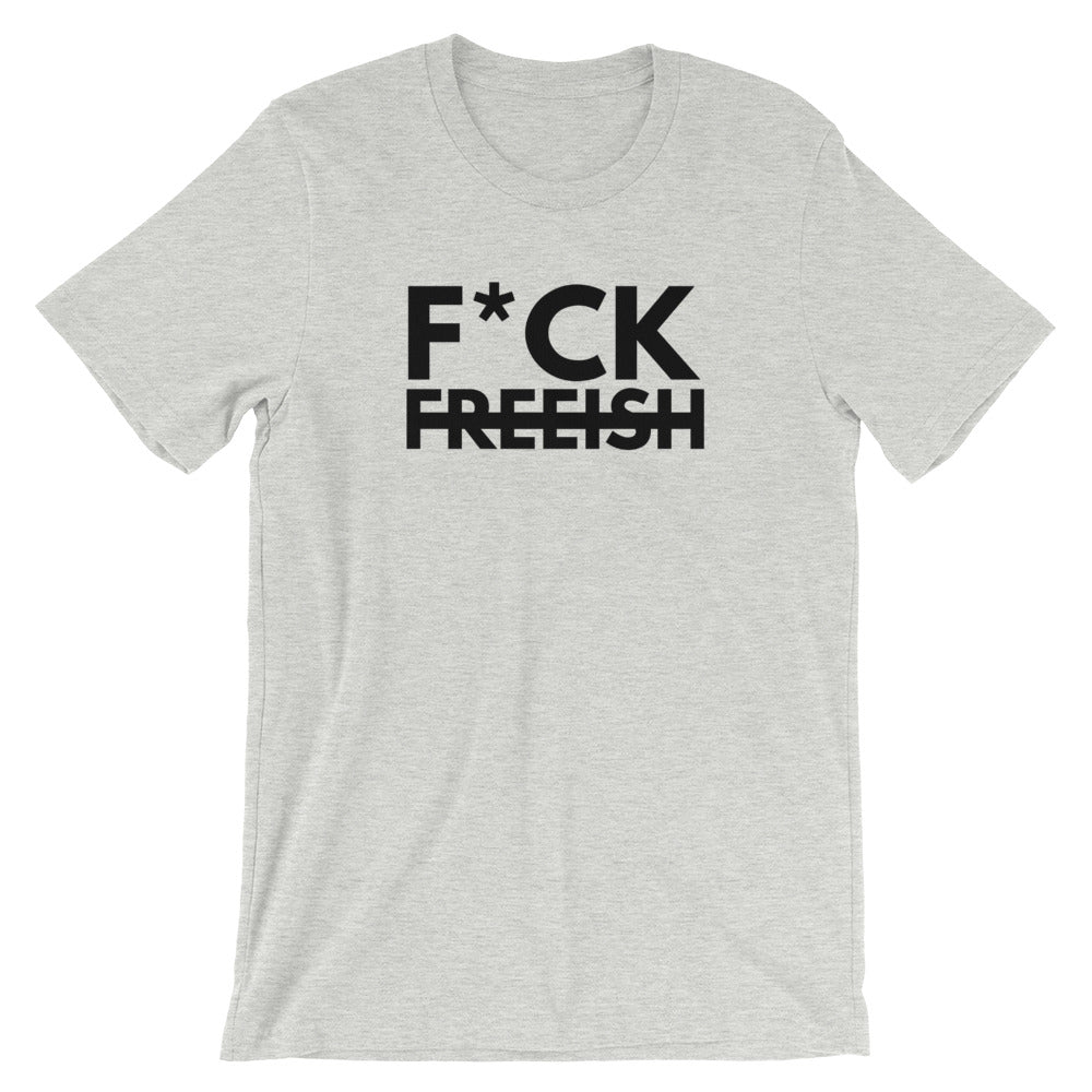 F*ck Freeish Unisex T-Shirt - White